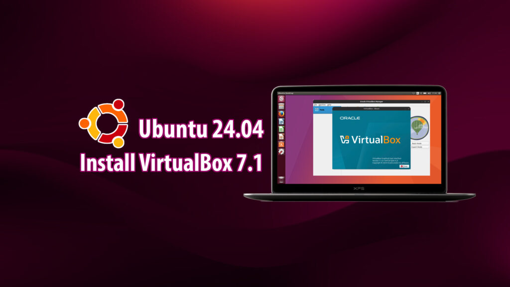 Install VirtualBox 7.1 on Ubuntu 24.04
